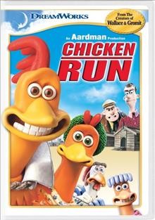 Chicken run [videorecording] / [an Aardman production] ; produced by Peter Lord, David Sproxton, Nick Park.