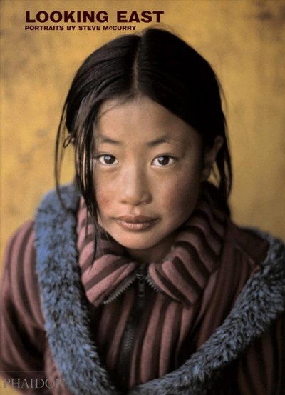 Looking east : portraits / by Steve McCurry.