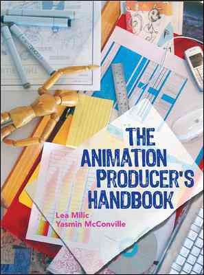 The animation producer's handbook / Lea Milic, Yasmin McConville.