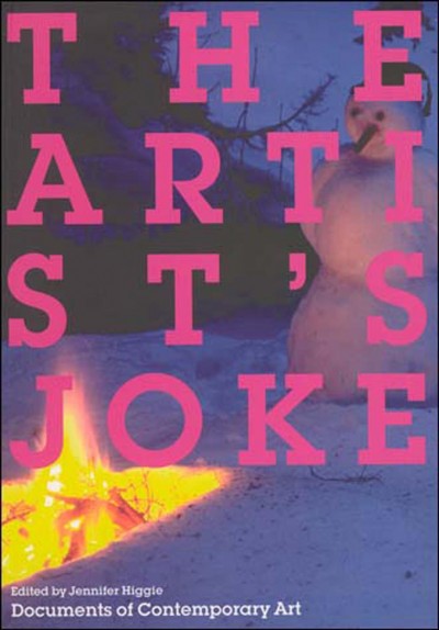The artist's joke / edited by Jennifer Higgie.