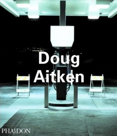 Doug Aitken / Daniel Birnbaum, Amanda Sharp, Jörg Heiser.