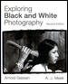 Exploring black and white photography / Arnold Gassan, A. J. Meek.