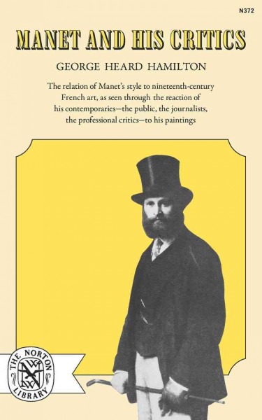 Manet and his critics / by George Heard Hamilton. --.