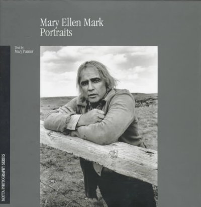Portraits / Mary Ellen Mark ; foreword by Mary Panzer.