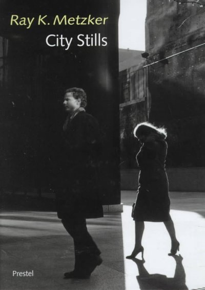 Ray K. Metzker : city stills / introduction by Laurence G. Miller.