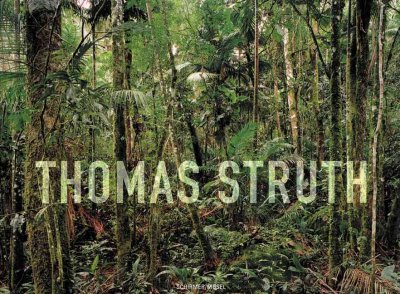 Thomas Struth : new pictures from paradise / Ingo Hartmann und Hans Rudolf Reust (Texte) ; English translations, Jeremy Gaines].