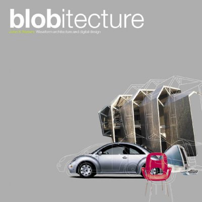 Blobitecture : waveform architecture and digital design / John K. Waters.