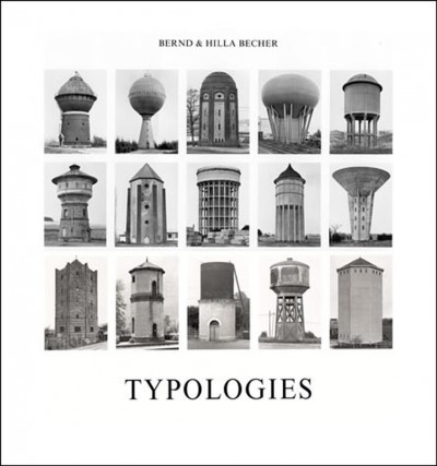 Typologies / Bernd & Hilla Becher ; edited and with an introduction by Armin Zweite.