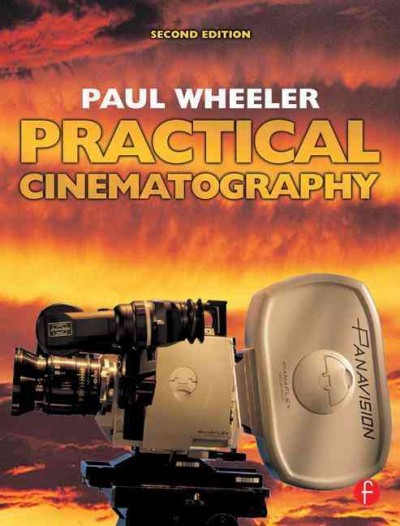 Practical cinematography / Paul Wheeler.