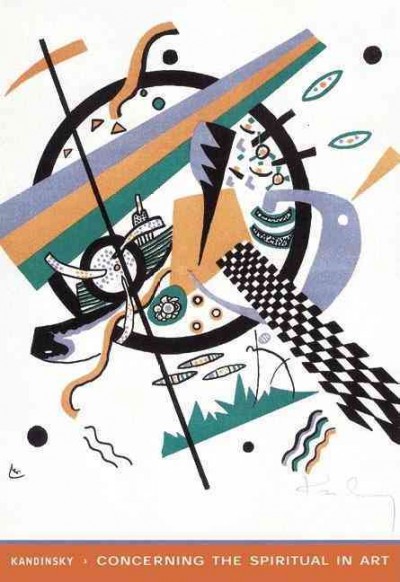 Concerning the spiritual in art / Wassily Kandinsky ; translated and with an introduction by Michael T. H. Sadler ; with a new introduction by Adrian Glew.