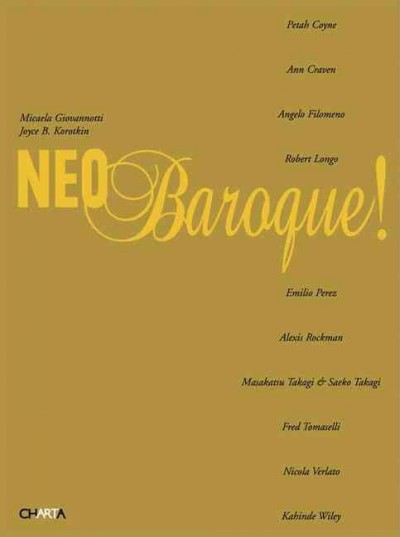 Neo Baroque! / Micaela Giobannotti, Joyce B. Korotkin.