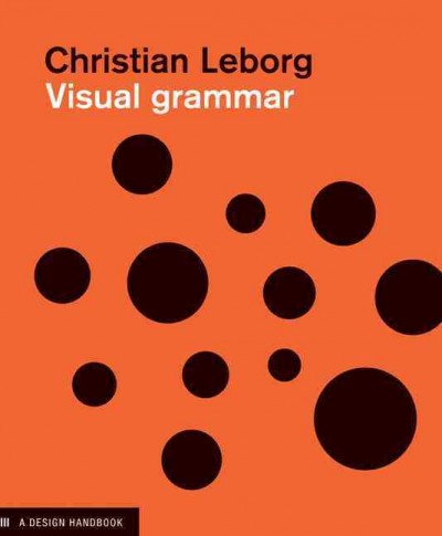 Visual grammar / Christian Leborg.