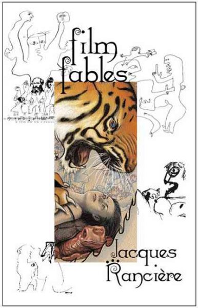Film fables : Jacques Rancière ; translated by Emiliano Battista.