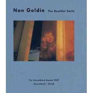 The beautiful smile : the Hasselblad Award 2007 / Nan Goldin ; edited with Jack Ritchey, Gerhard Steidl, Walter Keller.