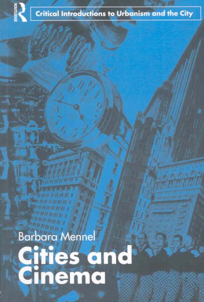 Cities and cinema / by Barbara Mennel.