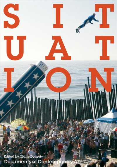 Situation / edited by Claire Doherty.