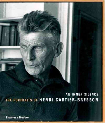 An inner silence : the portraits of Henri Cartier-Bresson / forword by Agnes Sire ; introduction by Jean-Luc Nancy.