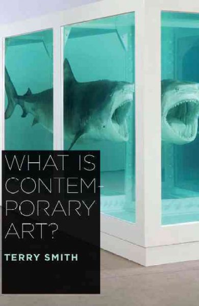 What is contemporary art? / Terry Smith.