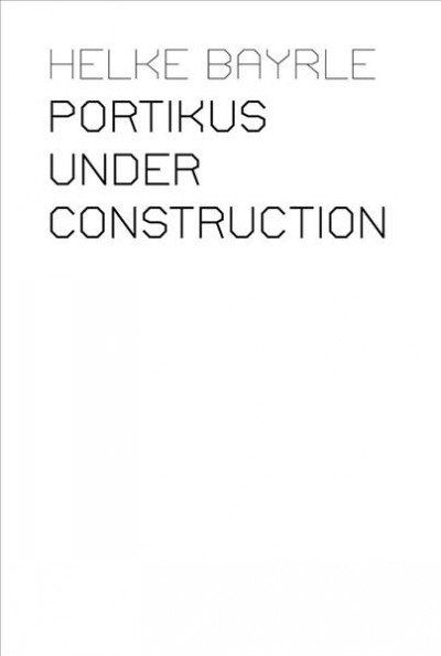 Portikus under construction [videorecording] / Helke Bayrle.