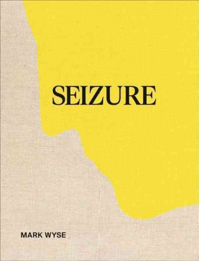 Seizure / Mark Wyse.