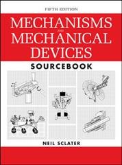 Mechanisms and mechanical devices sourcebook / Neil Sclater.