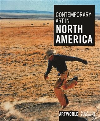 Contemporary art in North America / [edited by Phoebe Adler and Duncan McCorquodale].