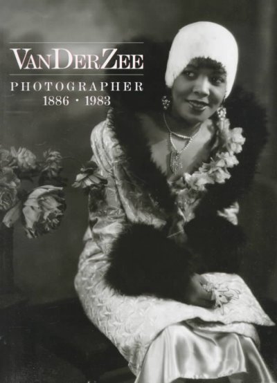 VanDerZee, photographer, 1886-1983 / Deborah Willis-Braithwaite ; biographical essay by Rodger C. Birt.