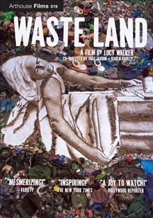 Waste land [videorecording] / Almega Projects presents ; an Almega Projects and 02 Filmes production ; directed by Lucy Walker ; produced by Angus Aynsley ; produced by Hank Levine.