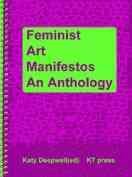 Feminist Art Manifestos : an Anthology / Katy Deepwell (ed.)
