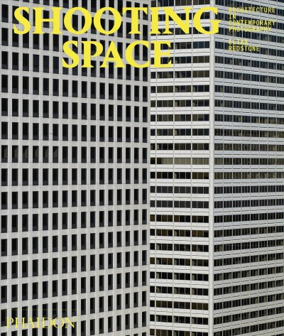 Shooting space : architecture in contemporary photography / Elias Redstone.