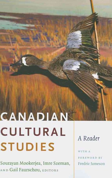Canadian cultural studies : a reader / Sourayan Mookerjea...[et al.].