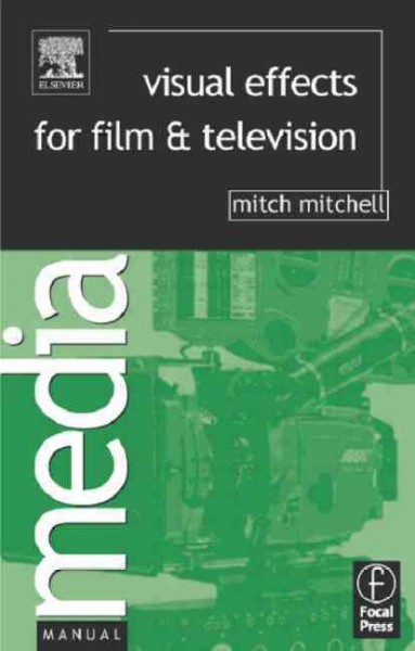 Visual effects for film and television / A.J. Mitchell.