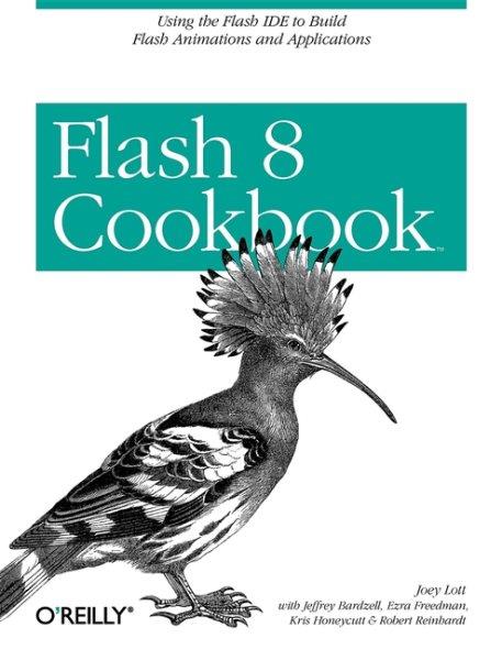 Flash 8 cookbook / by Joey Lott.