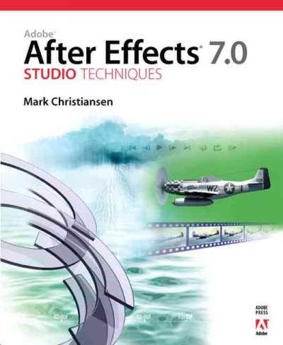 Adobe After Effects 7.0 studio techniques / Mark Christiansen.