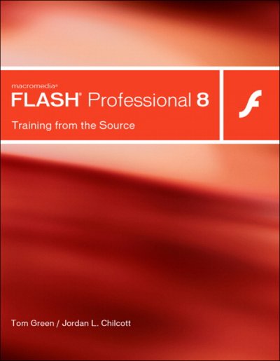 Macromedia Flash Professional 8 / Tom Green, Jordan Chilcott.