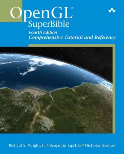 OpenGL superbible : comprehensive tutorial and reference / Richard S. Wright, Jr., Benjamin Lipshak, Nicholas Haemel.
