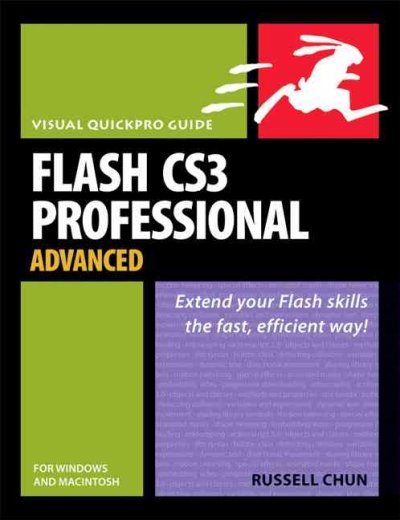 Flash CS3 professional advanced for Windows and Macintosh / Russell Chun.
