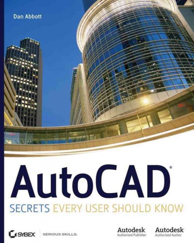 AutoCAD : secrets every user should know / Dan Abbott.