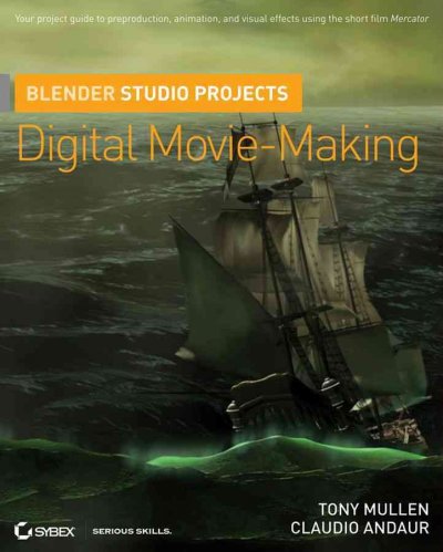 Blender studio projects : digital movie-making / Tony Mullen, Claudio Andaur.