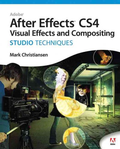 Adobe After Effects CS4 studio techniques / Mark Christiansen.
