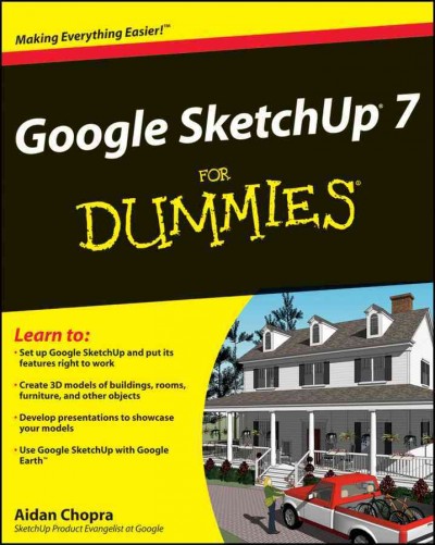 Google SketchUp 7 for dummies / Aidan Chopra.