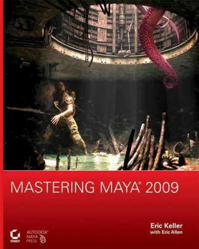 Mastering Maya 2009 / Eric Keller.