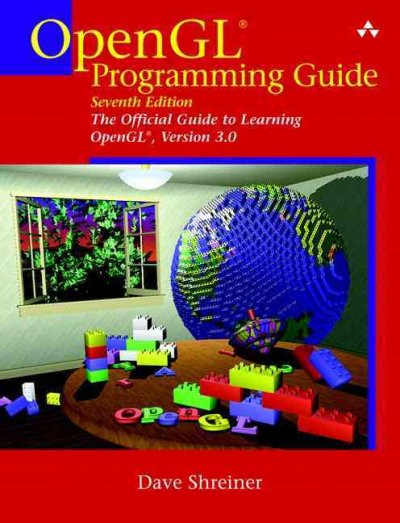 OpenGL programming guide : the official guide to learning OpenGL, versions 3.0 and 3.1 / Dave Shreiner ; the Khronos OpenGL ARB Working Group.