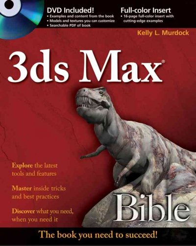 3ds max 2008 bible / Kelly L. Murdock.