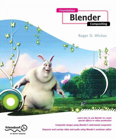 Foundation Blender compositing / Roger D. Wickes.