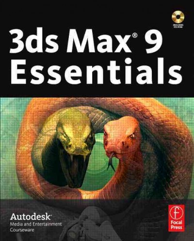 Autodesk 3ds Max 9 essentials.
