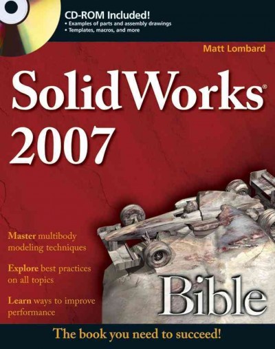 SolidWorks 2007 bible / Matt Lombard.