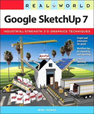 Real world Google SketchUp 7 / Mike Tadros.