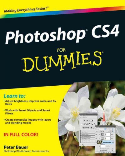 Photoshop CS4 for dummies / by Peter Bauer.