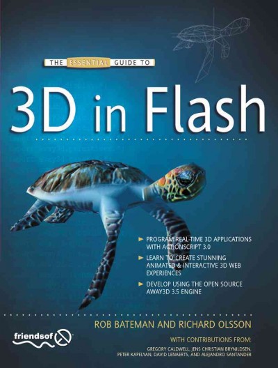 The essential guide to 3d in Flash / Rob Bateman & Richard Olsson.